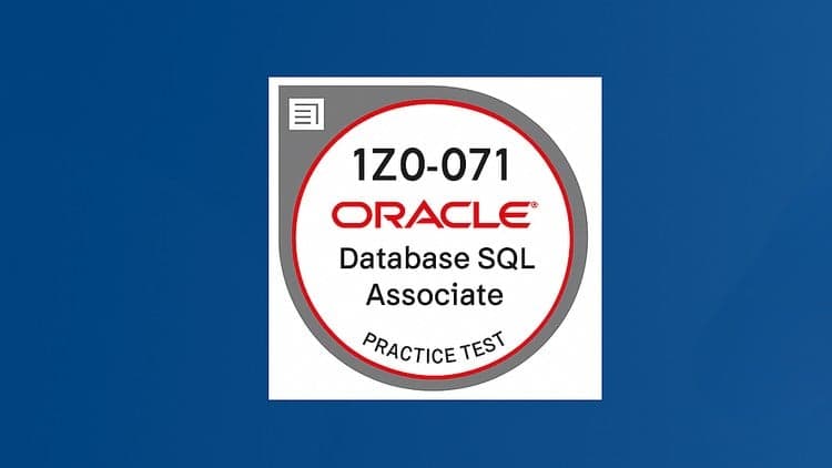 1Z0-071 Oracle Database SQL Associate Practice Test - Free Udemy Course