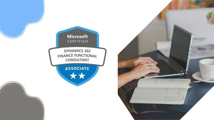 MB-310: Dynamics 365 Finance Functional Consultant Prep Exam - Free Udemy Course